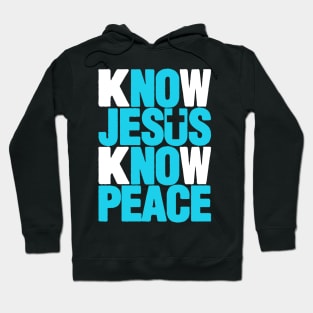 KNOW JESUS KNOW PEACE Hoodie